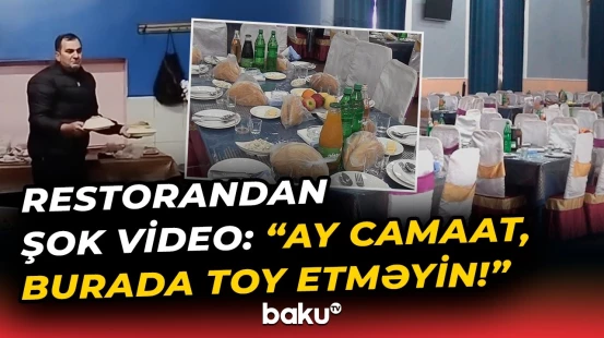 Restoranda qalmaqal | "Daha bu dərəcədə də yox da!" - Toy yeməkləri gizlədilir? - Baku TV