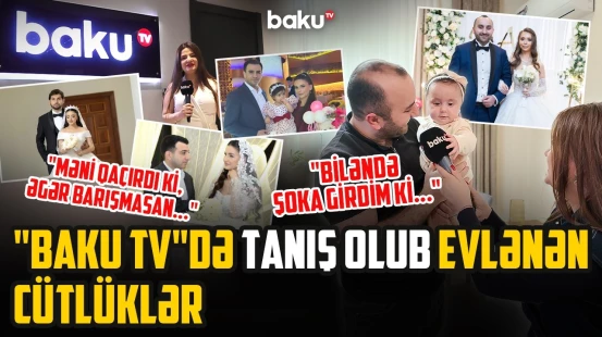 "Onun fikri əvvəldən evlilik idi, mən isə..." | "Baku TV"də başlayan sevgilər - ARZUNUN VAXTI