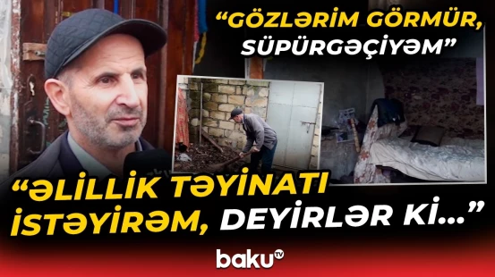 "Yaşayışım yoxdur, yığıb pul istəyirlər" - Çarəsiz süpürgəçi əlillik təyinatı ala bilmir? - Baku TV