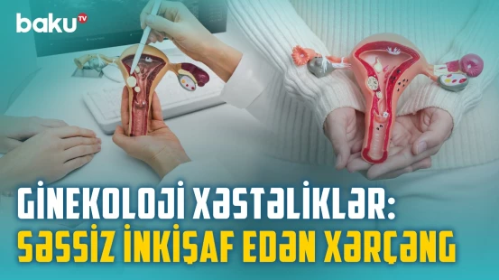 Təkrarlanan infeksiyalar nədən xəbər verir? | Ginekoloji xəstəliklərin yaratdığı təhlükə - BAKU MED