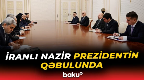 Prezident İlham Əliyev iranlı nazirlə nələri müzakirə etdi? - Baku TV