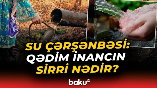 Novruzun ilk müjdəsi | Su çərşənbəniz mübarək! - Baku TV