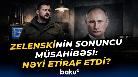 Müharibənin 4-cü ilində Zelenskidən gözlənilməz açıqlama - Baku TV