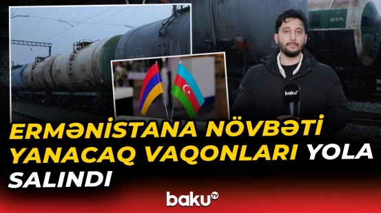Azərbaycandan Ermənistana neft məhsullarının növbəti tədarükü baş tutdu - Baku TV
