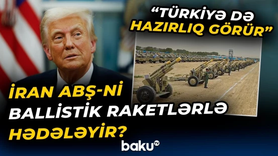 Yaxın Şərqdə müharibə ehtimalı yenidən yüksəldi! | Savaş başlasa da, Türkiyə də... - Baku TV