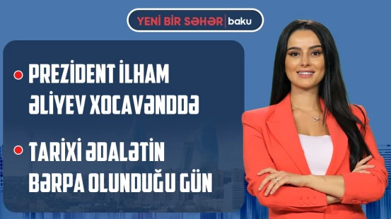 Xocalı soyqırımından 34 il ötür | Qarabağda yeni həyat | Kimlərə oruc tutmaq olmaz? - YENİ BİR SƏHƏR