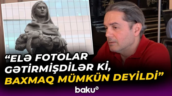 "O vəhşiliklər mediada verilməyib" | "Ana harayı" abidəsini kimlər hazırlayıb? - Baku TV