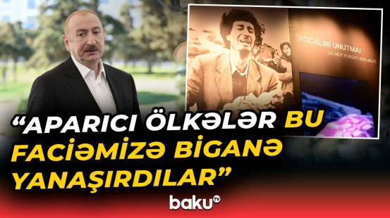 İlham Əliyev "Xocalıya ədalət!" hərəkatından danışdı - Baku TV