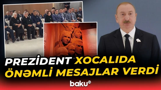 İlham Əliyev Xocalıdakı çıxışında nələrə toxundu? - Baku TV