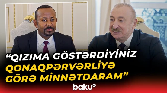 "Rəhbərliyinizlə Efiopiya uğurla inkişaf edir" - Prezident Abiy Əhməd Əlini təbrik etdi - Baku TV