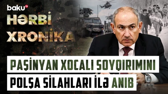 "26 fevral qardaşlığı”: Bu silahların mümkün müharibədə təsir gücü nədir? | HƏRBİ XRONİKA