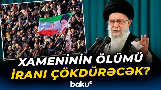 İran özündən çıxdı | Yeni rəhbərin qarşısında hansı ssenarilər var? - Baku TV