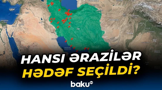 ABŞ və İsrailin hədəf aldığı nöqtələr açıqlandı - Baku TV