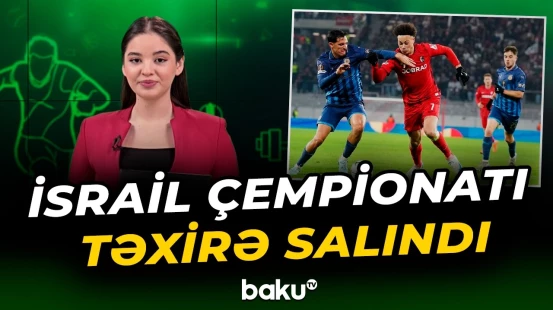 Çempionatın təxirə salınma səbəbi - Baku TV