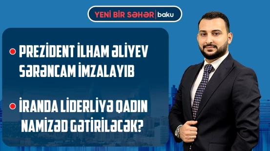 İlham Əliyev Rusiya rəsmisini qəbul etdi | İrana qarşı plan | Hörmüzdə qalmaqal - YENİ BİR SƏHƏR