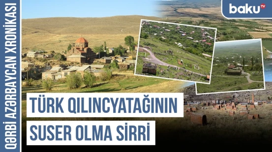 Birinci Qayaxaraba, Birinci Qılıcyataq, Bitlicə - türk tarixinin izi | QƏRBİ AZƏRBAYCAN XRONİKASI