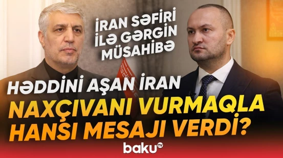 İran Naxçıvanı vurduğunu necə ört-basdır edir? - "Şübhəli məqamlar var" - Zərbənin bilinməyənləri