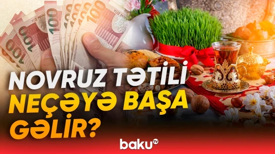 Novruz bayramında bölgələrdə tətil qiymətləri | Ekspertlərdən açıqlama - Baku TV