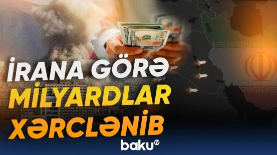 ABŞ-nin İranda keçirdiyi hərbi əməliyyatlara nə qədər xərclənib? - Baku TV