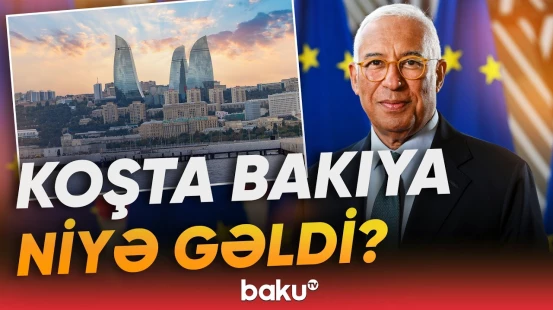 Aİ Şurasının Prezidenti ilk dəfə Bakıda | Mühüm görüşlər keçiriləcək - Baku TV