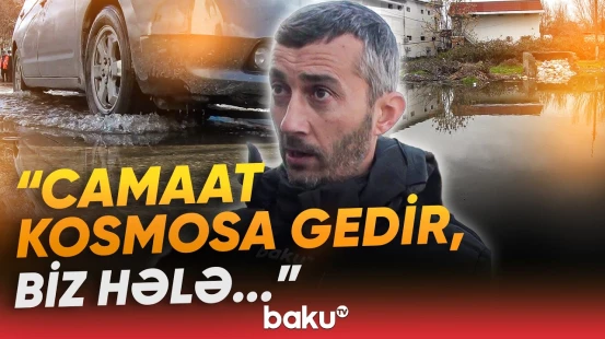 "Oğuz eli var idi, bu da Oğuz gölüdür!" | Bərbad haldakı küçə | "Girməyə qorxurlar ki..." - Baku TV