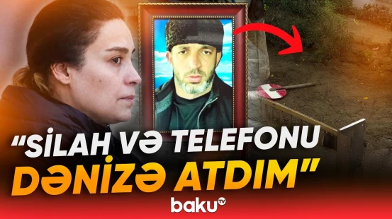 21 illik ərini qətlə yetirən qadın hadisənin təfərrüatlarını danışdı - Baku TV