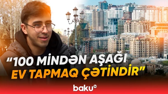 Bakının hansı rayonlarında mənzillər bahalaşıb? - Baku TV