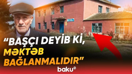 "Uşaqlar oraya necə getsin?!" | Kəndin yeganə məktəbi bağlanır? - Baku TV
