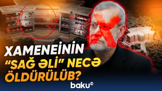 İsrail Əli Laricaninin öldürülməsi əməliyyatının təfərrüatlarını açıqladı - Baku TV