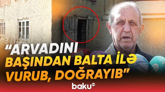 Qandonduran ailə faciəsi: "İkisi də ölüb, hamı şokdadır" | "Ayaqla tapdalayıb başını" - Baku TV