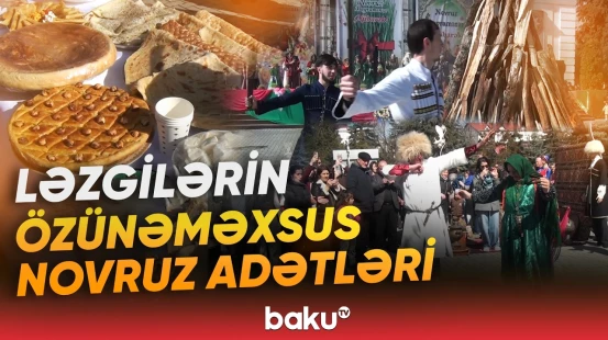 Qusarda ləzgilər Novruz bayramını belə qeyd edir - Baku TV