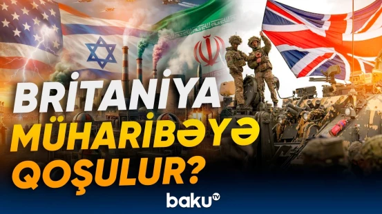 Britaniyadan rəsmi qərar verildi | Hərbi əməliyyatlar başlayır? - Baku TV