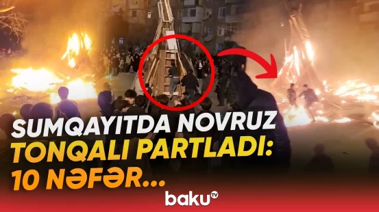 "Yandırmaq istəyəndə qaqaş əlindəki butulkanı atıb" | Sumqayıtda güclü partlayış - Baku TV