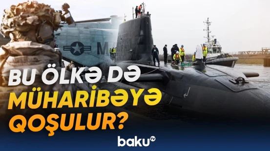 "HMS Anson" nüvə sualtı qayığı Ərəbistan dənizinə çatdı - Baku TV