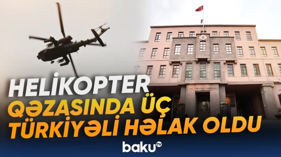 Hərbi helikopter qəzaya uğradı | Yeddi nəfər həyatını itirdi - Baku TV
