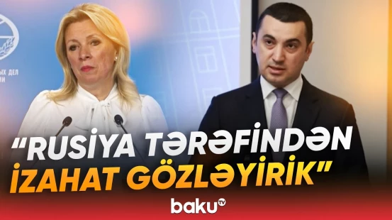 "Bu, Azərbaycan xalqına hörmətsizlikdir" | Zaxarovanın açıqlamasına XİN-dən reaksiya - Baku TV