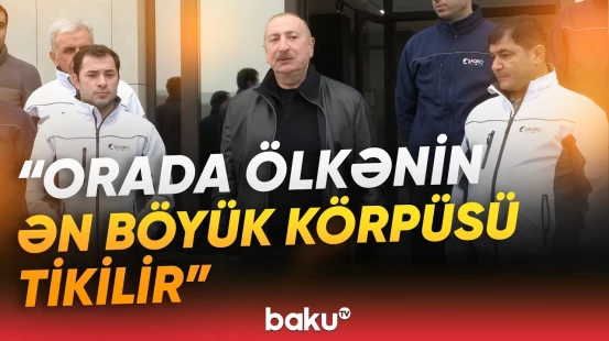 Yeni körpü nə vaxt istifadəyə veriləcək? - Prezidentdən açıqlama - Baku TV