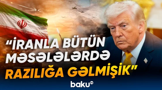 Tramp Tehranla danışıqların yeni raundunu elan etdi - Baku TV