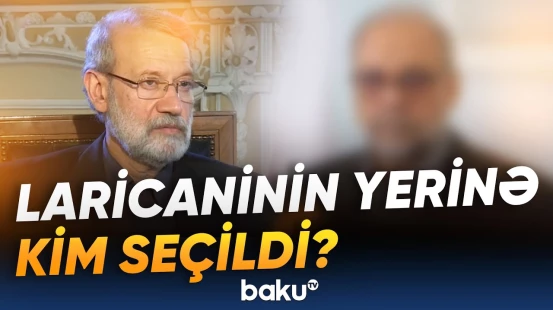 Pezeşkiandan mühüm qərar | Laricaninin yerinə təyin edilən şəxs kimdir? - Baku TV