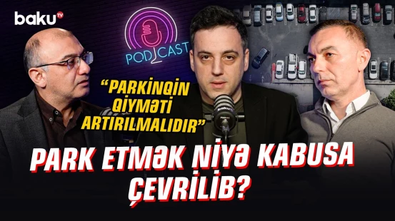 “Dövlət parklanma yaratmağa borclu deyil” - Şəhəri iflic edən tikinti özbaşınalığıdır?