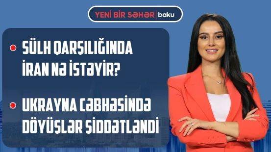 Xamenei razılaşdı | Qlobal iqtisadiyyat yeni şokla üz-üzə | Ukrayna Aİ-yə üzv olur? - YENİ BİR SƏHƏR