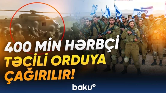 Orduda böyük səfərbərlik planı | İsrail hökuməti icazə verdi - Baku TV