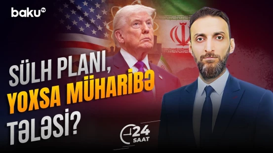 ABŞ İrana müharibəni dayandırmaq üçün öz şərtlərini açıqlayıb - 24 SAAT