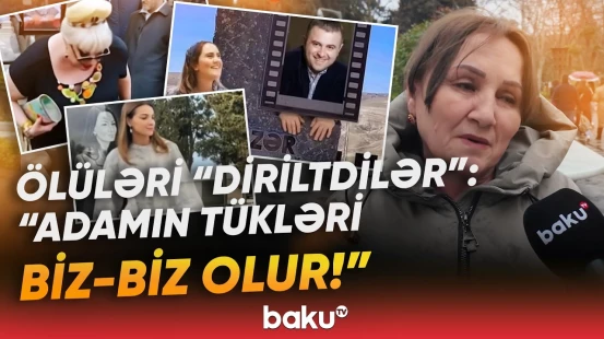 "Tutsam, oradaca basdıraram" | Gündəm olan videolar: "Tünzalə məzardan çıxıb daşa sarılır" - Baku TV