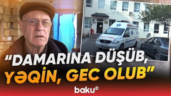 "Elə xəstəxanada keçinib" | 50 yaşlı kişi dəhşətli hadisənin qurbanı oldu - Baku TV