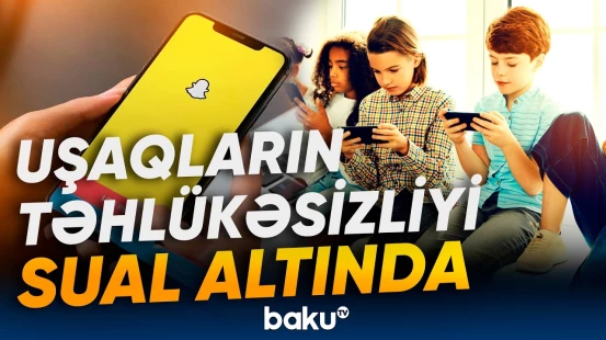 "Snapchat" nədə ittiham olunur? | Avropa Komissiyası hərəkətə keçdi - Baku TV