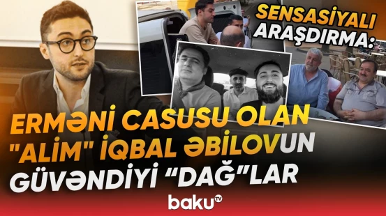Azərbaycana xəyanət edən “alim”in əsl siması | İqbal Əbilovun arxasında dayananlar - Baku TV