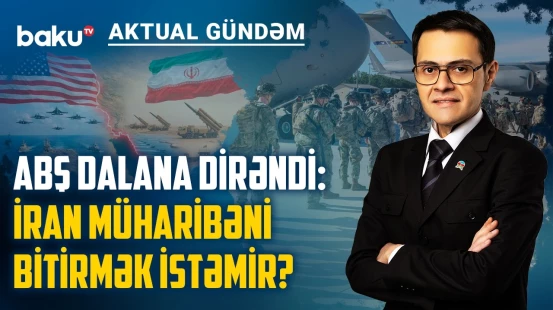 ABŞ-İran müharibəsində quru əməliyyatı ləngiyir, Hörmüz bombardman olunacaq? - AKTUAL GÜNDƏM