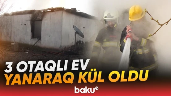 Bərdədə yanğın: FHN yanan evə müdaxilə etdi - Baku TV