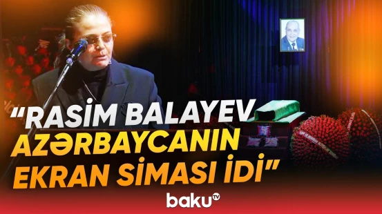 Nazir müavini Rasim Balayevlə vida mərasimində çıxış etdi - Baku TV